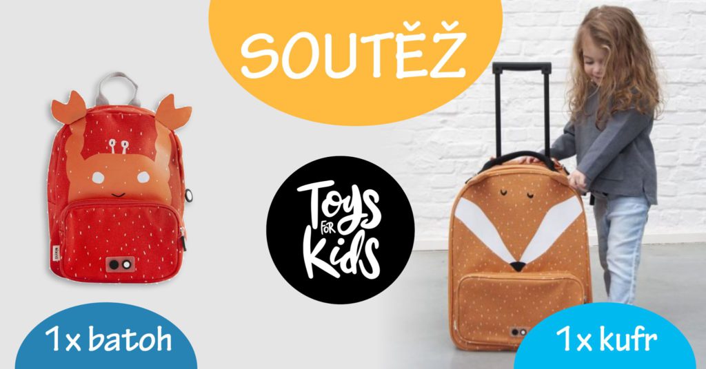 Soutěž o batůžek nebo cestovní kufr od Toys For Kids