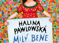 Soutěž o knihu Milý Bene - Halina Pawlowská