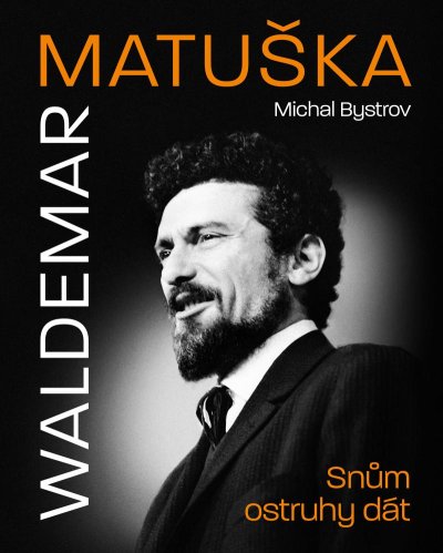 Soutěž o knihu Waldemar MATUŠKA, Snům ostruhy dát
